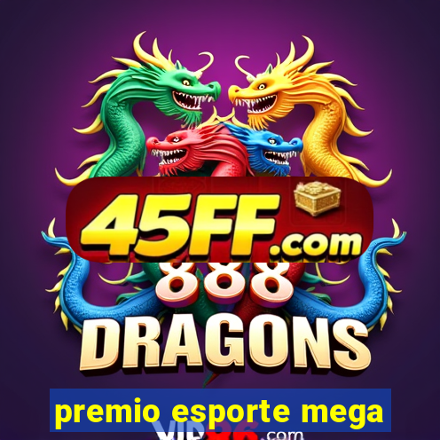 premio esporte mega